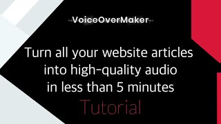 Turn all your website articles into high-quality audio in less than 5 minutes | VoiceOverMaker.io