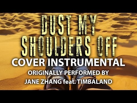 Dust My Shoulders Off (Cover Instrumental) [In the Style of Jane Zhang feat. Timbaland]
