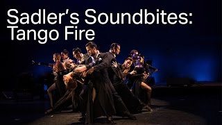 Tango Fire Sadlers Soundbite