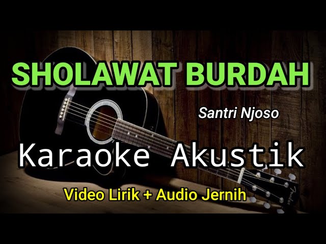 SHOLAWAT BURDAH - Santri Njoso - Karaoke Akustik class=