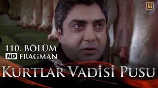 Kurtlar Vadisi Pusu 110. Bölüm Fragmanı - HD