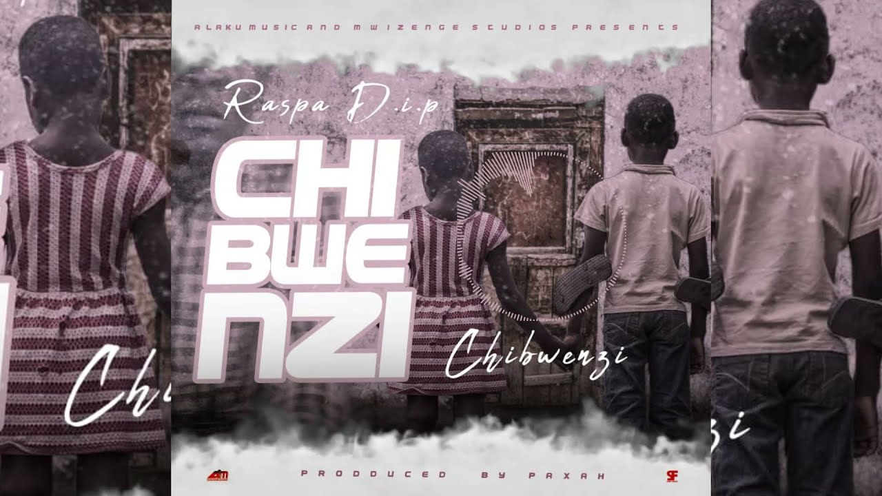 RASPA D.I.P - chibwenzi (official audio)