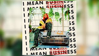 LG (TEAM GENIUS)  - "I Mean Business" [Official Audio]