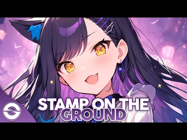 Nightcore - Stamp On The Ground (Lyrics) class=