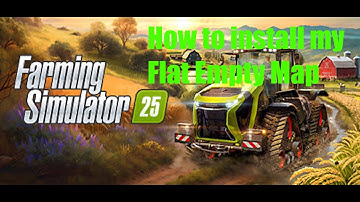 How to Install and Use My FS25 - 2X Flat Empty Map, and some tips!!!
