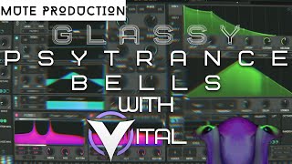 [Vital tutorial] How to make Glassy Psytrance bells