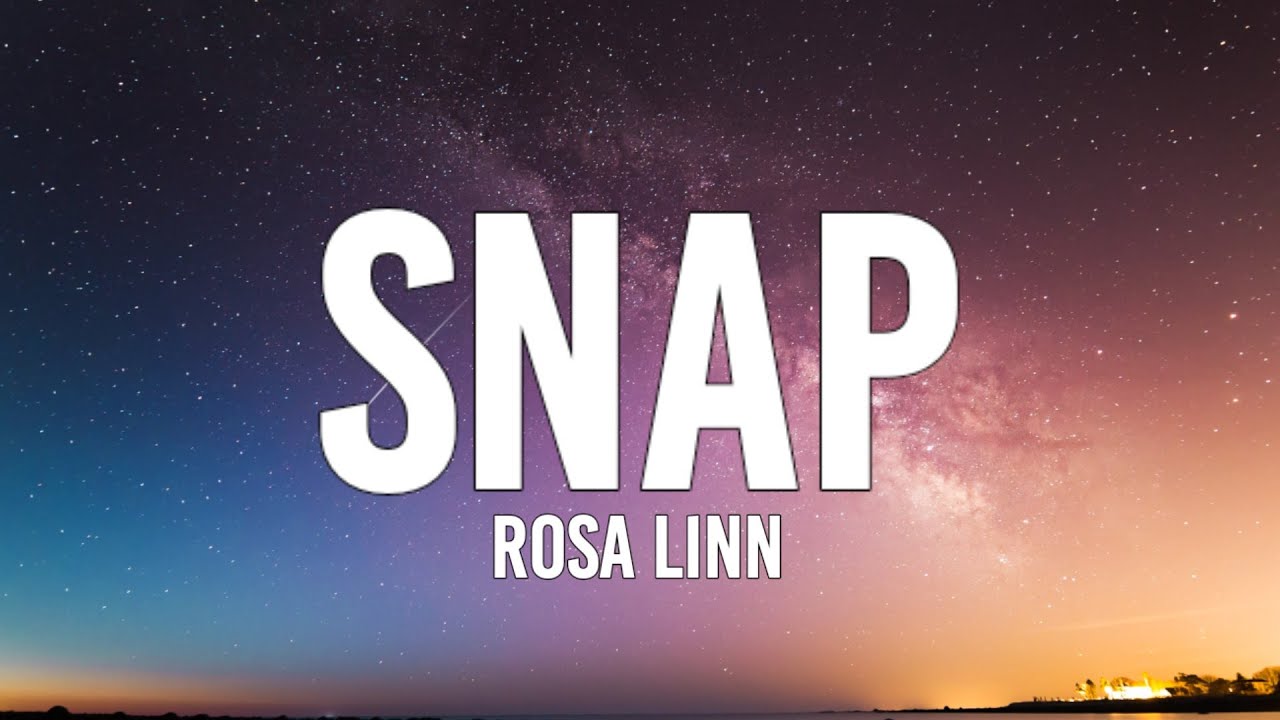 Rosa Linn Snap (Lyrics) YouTube