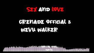 sex and love lyrics grenade official ft wevu walker