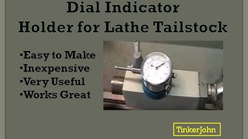 Dial Indicator Holder for Lathe Tailstock
