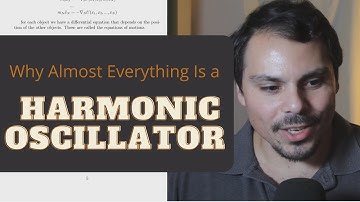 Why Pretty Much Everything is a Harmonic Oscillator