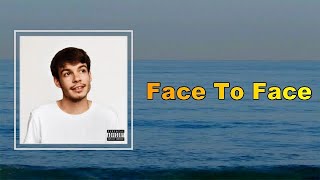 Rex Orange County - Face To Face (Lyrics)