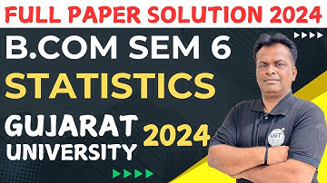 B.Com Sem 6 Statistics Paper Solution 2024 | Gujarat University | IMP Questions & Answers | UGT
