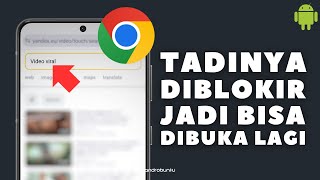 Auto Berhasil! Cara Buka Situs yang Diblokir di Google Chrome Tanpa VPN dan Proxy