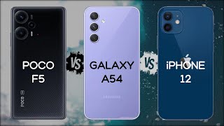 POCO F5 VS SAMSUNG A54 VS iPHONE 12