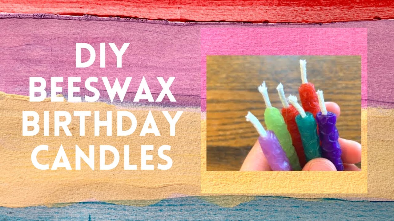 Diy Beeswax Birthday Candles