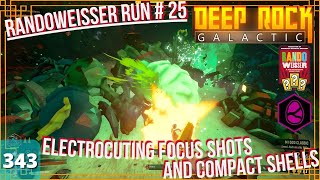 DRG Ep.343 : Randoweisser Run #25 Electrocuting Focus Shots & Compact Shells | Egg Hunt