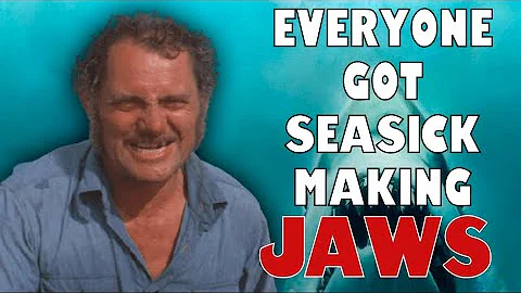 EVERYONE GOT SEASICK MAKING JAWS