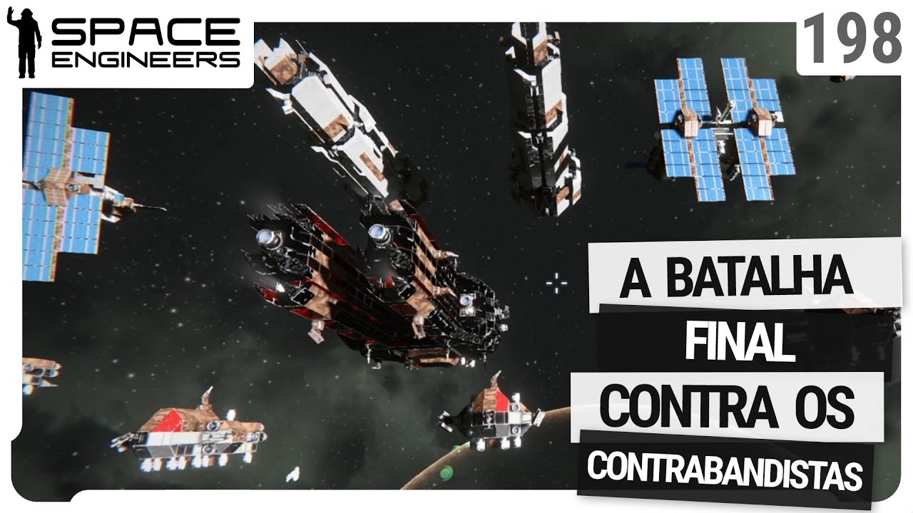 A batalha final contra os contrabandistas! - Space Engineers - Coop ...