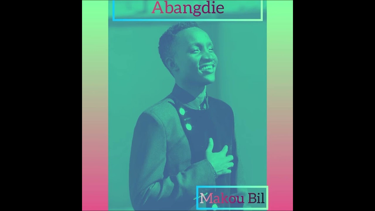 Abangdie  Makou Bilmusic Audio