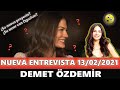 Nueva Entrevista con Demet Özdemir 13.02.2021 | Sobre su relación con Oğuzhan Koç y sus proyectos