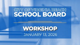 School Board Workshop - 1/13/26
