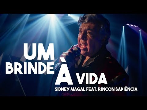 Sidney Magal - Um Brinde à Vida ft. Rincon Sapiência (Clipe Oficial)