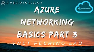 Famous Azure Networking For Beginners: VNet Peering Lab Wealth