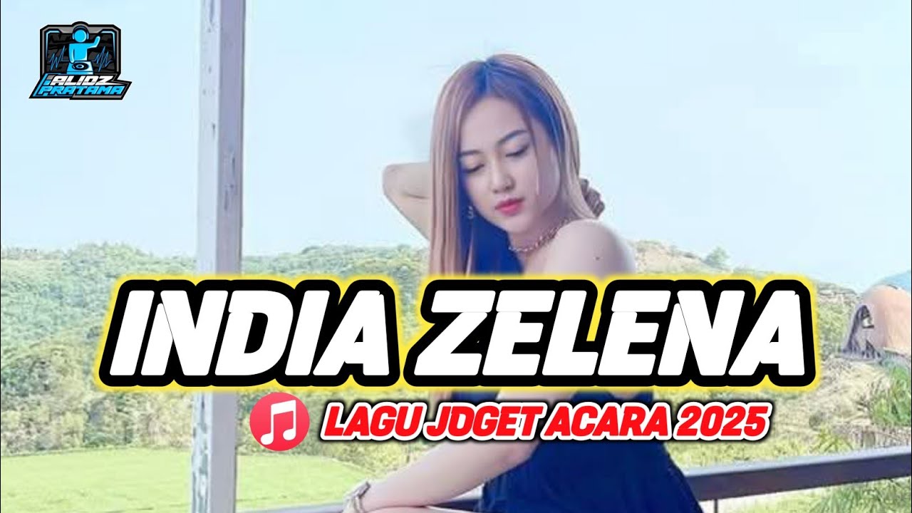 🌴JOGET INDIA ZELENA™||LAGU ACARA PESTA TERBARU 2025 🔥|| Alidz Pratama ft Jems Kapilawit