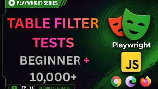 Playwright 09: Table Filter Testing | Filter Test Cases & Numeric Validation
