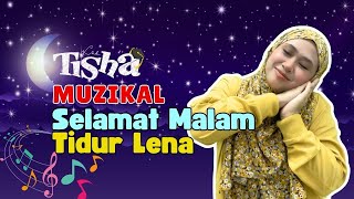 Kak Tisha Muzikal | Masa Tidur Masa Rehat, Selamat Malam Tidur Lena