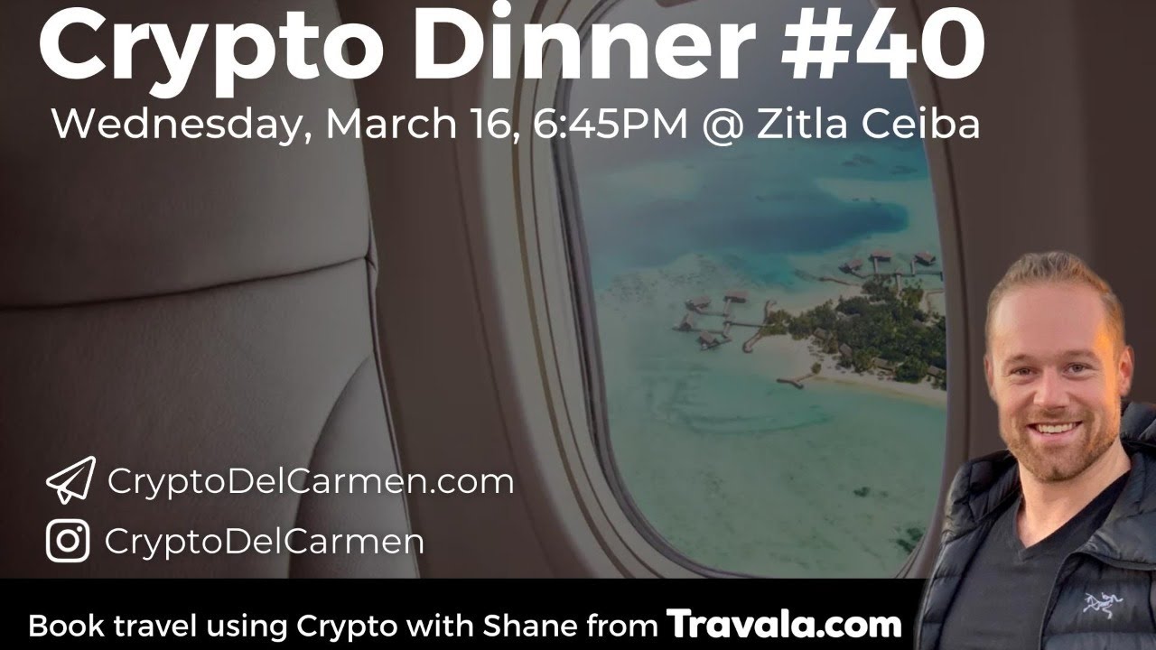 Crypto del Carmen Dinner #40 | Travel using Crypto with Shane from Travala.com