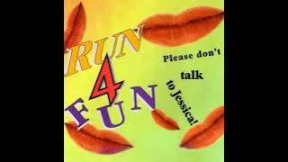 Run 4 Fun Please Don't Talk To Jessica