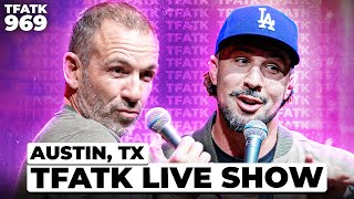 Fighter and the Kid LIVE from Austin | TFATK Ep. 969