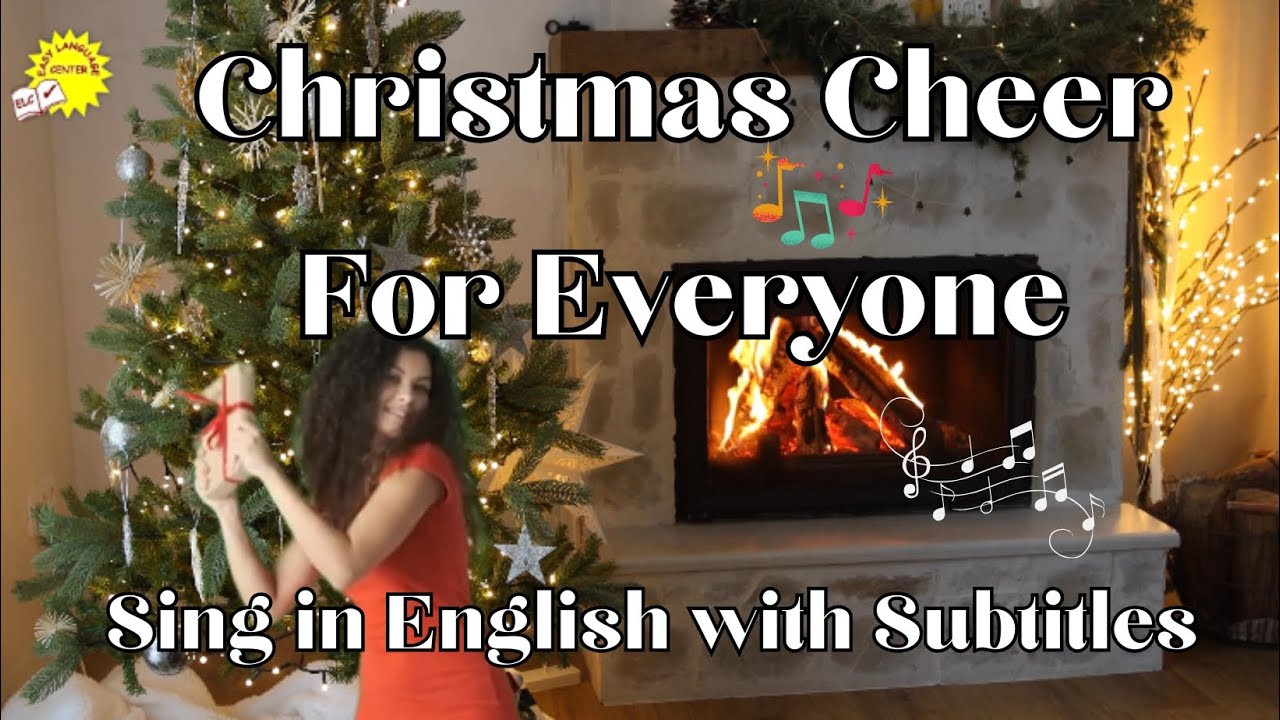 Sing & Learn English🎤🎶 : "Christmas Cheer For Everyone" with Subtitles ...
