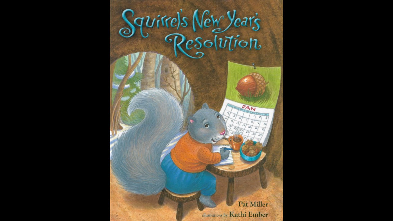 Squirrel's New Year's Resolution by Pat Miller Read by Grandmama