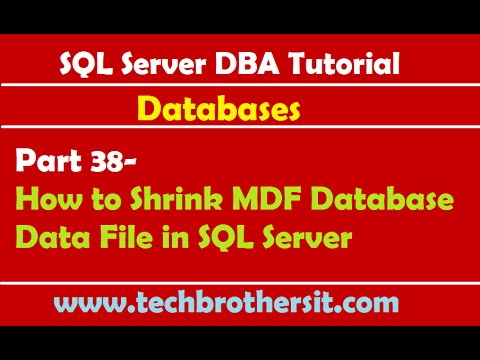 SQL सर्वर DBA ट्यूटोरियल 38-SQL सर्वर में MDF डेटाबेस डेटा फ़ाइल को कैसे सिकोड़ें?