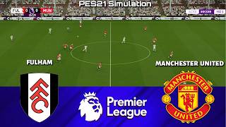 🔴 LIVE | Fulham vs Manchester United | Premier League 2026/2027 | PES 21 Simulation