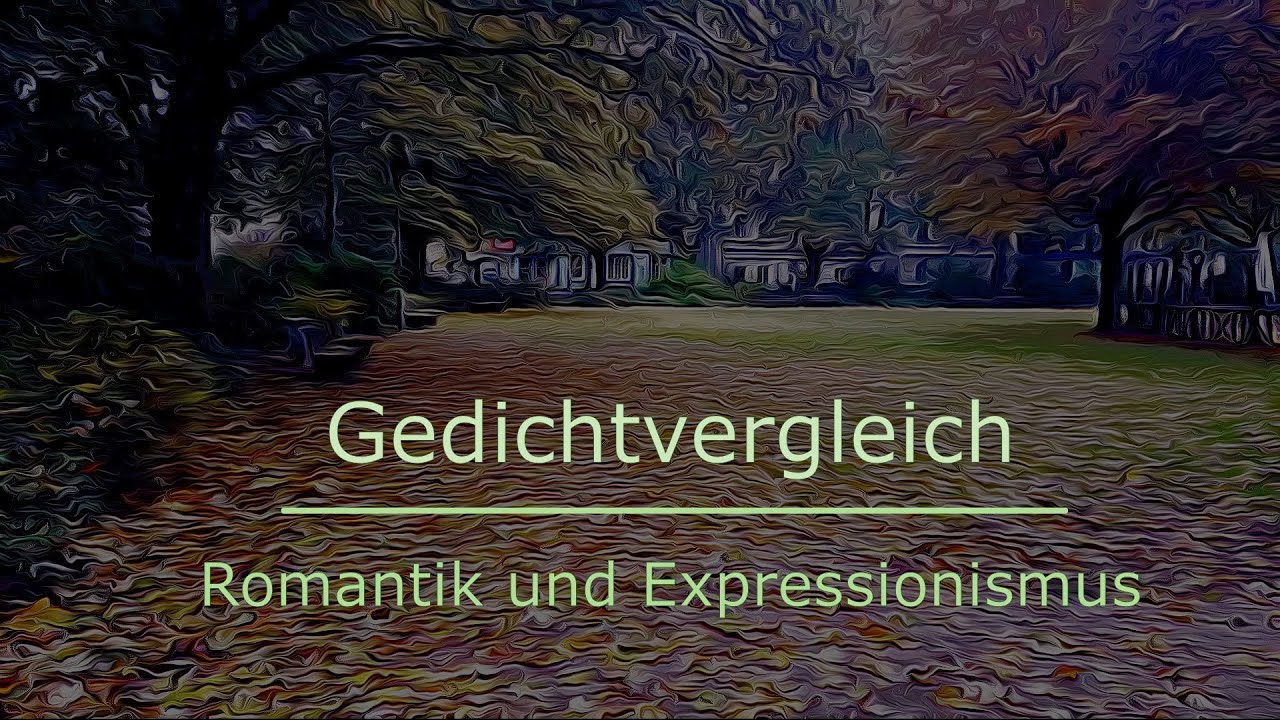 GEDICHTE VERGLEICHEN: Romantik und Expressionismus (Clemens Brentano und Else Lasker-Schüler)
