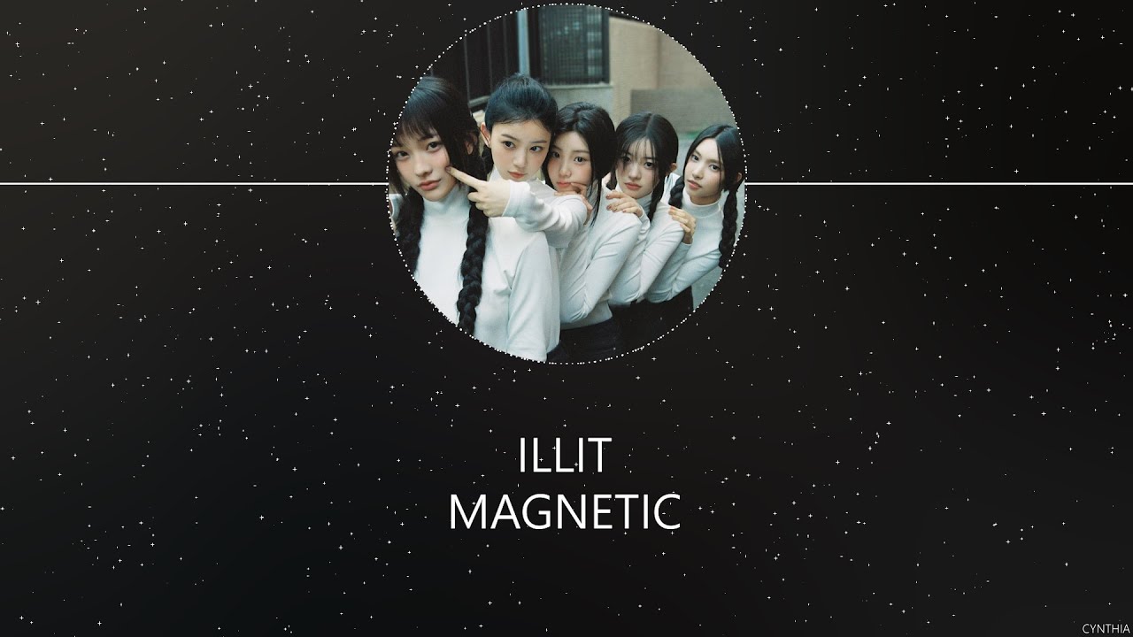 ILLIT - MAGNETIC [HAN+ROM+ENG] LYRICS - YouTube