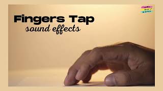 FINGERS TAP SOUND EFFECTS (NO COPYRIGHT MUSIC)