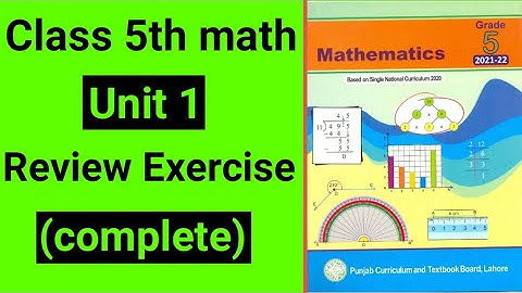 Class 5 math Unit 1 Review exercise Based on single national curriculum | Class 5 math unit 1 review