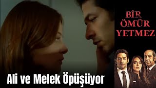 Ali Ve Melek Öpüşüyor - Bir Ömür Yetmez 5 Bölüm