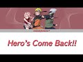 Naruto Shippuden - Opening 1 | Hero&rsquo;s Come Back!! | Lyrics (Jap/Eng/Rom)