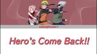 Naruto Shippuden - Opening 1 | Hero’s Come Back!! | Lyrics (Jap/Eng/Rom)