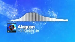 Alaguan - It's Kickin' In