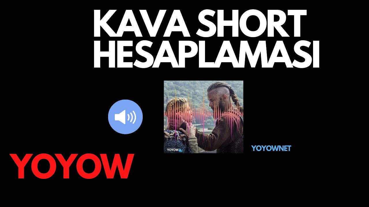 KAVA SHORT HESAPLAMASI