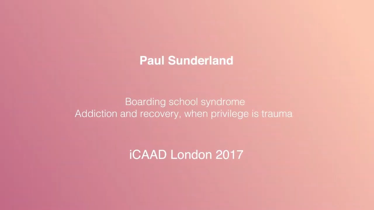 BOARDING SCHOOL SYNDROME ADDICTION AND RECOVERY WHEN PRIVILEGE IS