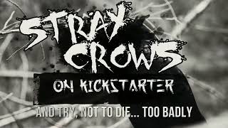 Stray Crows Kickstarter