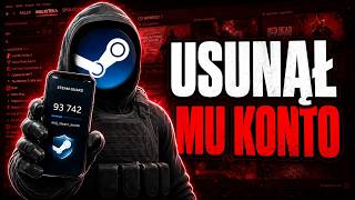 SCAMMER USUNĄŁ MU KONTO NA STEAM... *stracił prime w CS2*