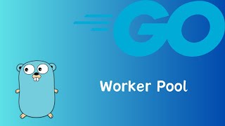 Go | Worker Pool | tutorial 41